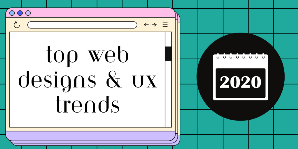 Top 5 Web Design & UX Trends For 2020
