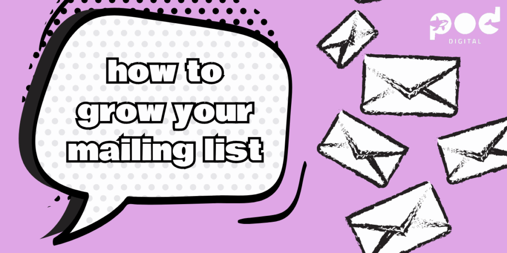 6 Easy Ways to Grow Your Mailing List