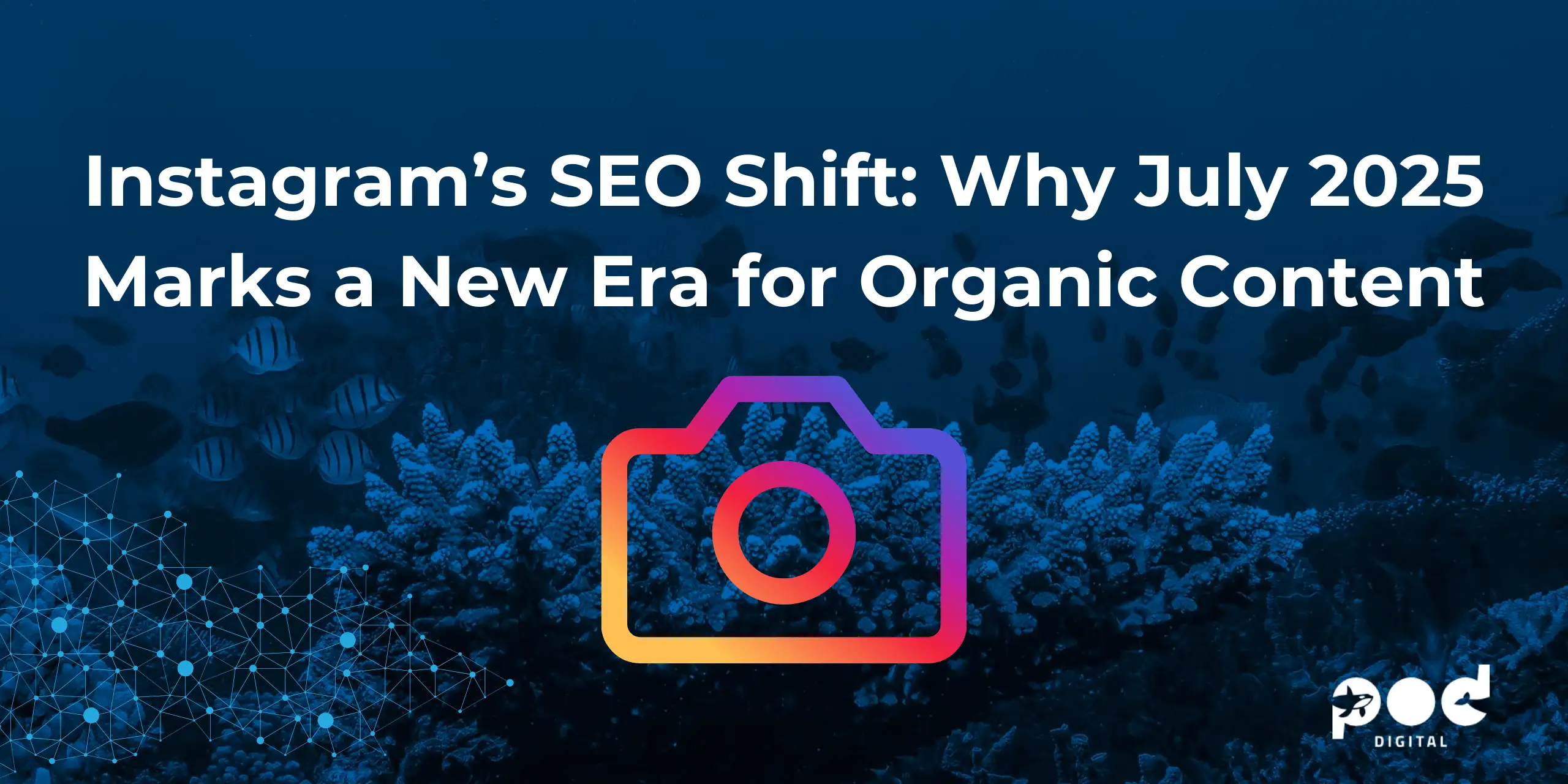 Instagram's SEO Shift: Why July 2025 Marks a New Era for Organic Content