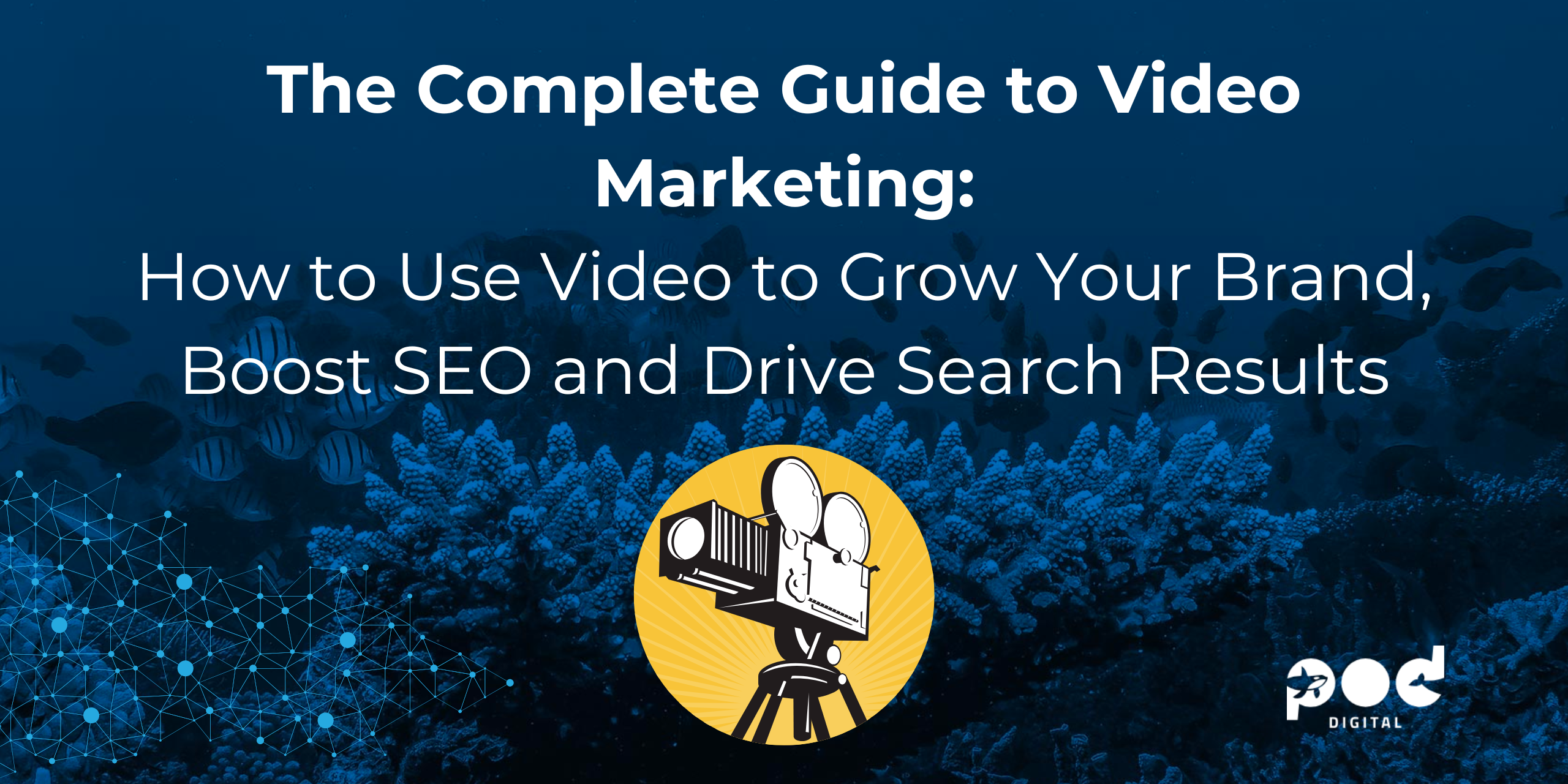 The Complete Guide to Video Marketing: